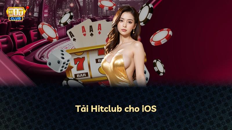 Tải Hitclub cho iOS