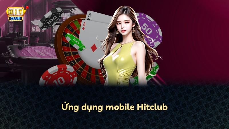 Ứng dụng mobile Hitclub